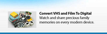 Convert VHS and Film To Digital